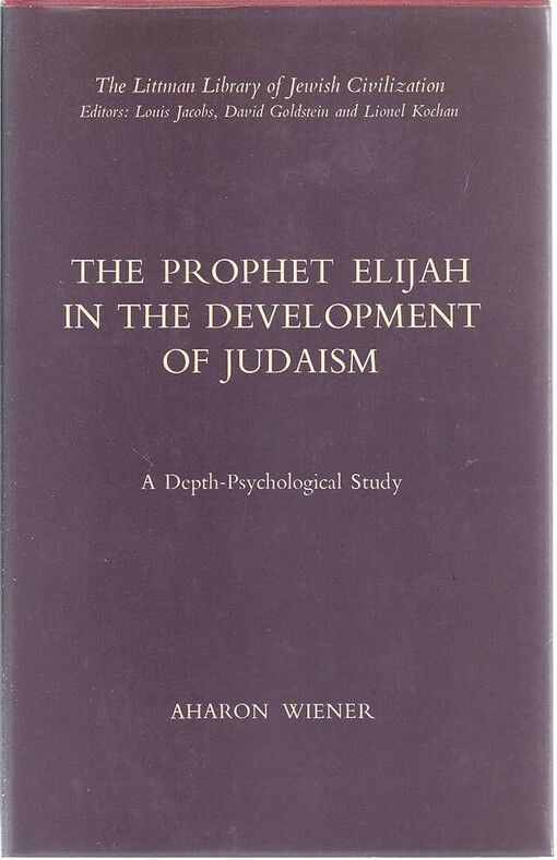 The prophet Elijah in the development of Judaism :a depth-psychological study