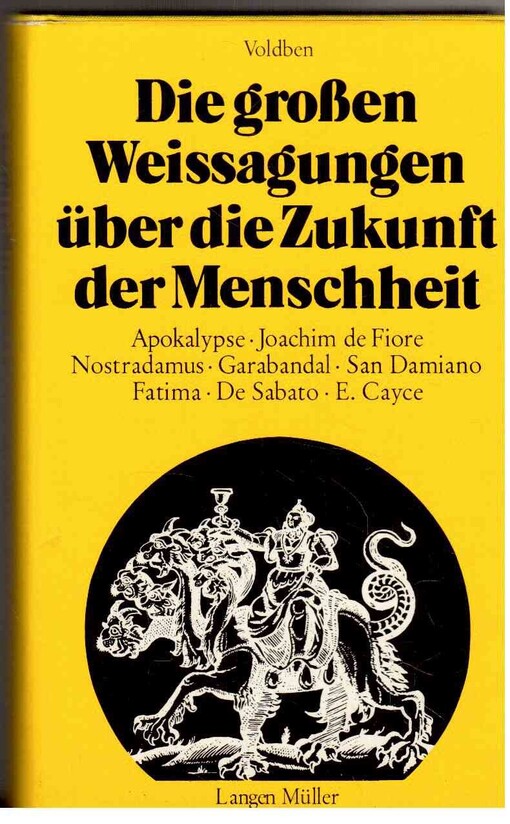Die großen Weissagungen über die Zukunft der Menschheit