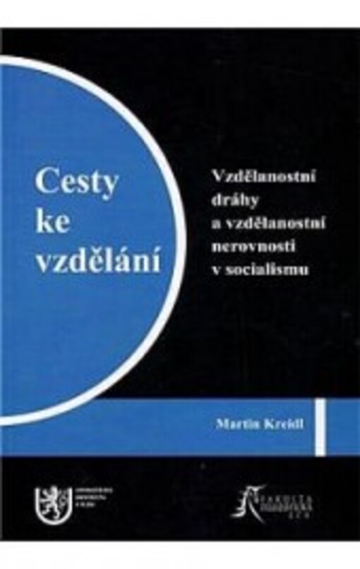 Cesty ke vzdělání -- Vzdělanostní dráhy a vzdělanostní nerovnosti v socialismu