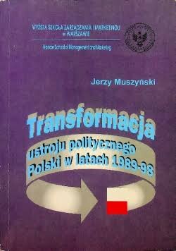 Transformacja ustroju politycznego Polski w latach 1989-98