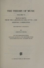 The theory of music.Volume VI.,Manuscripts from the Carolingian era up to c. 1500. Addenda, Corrigenda.