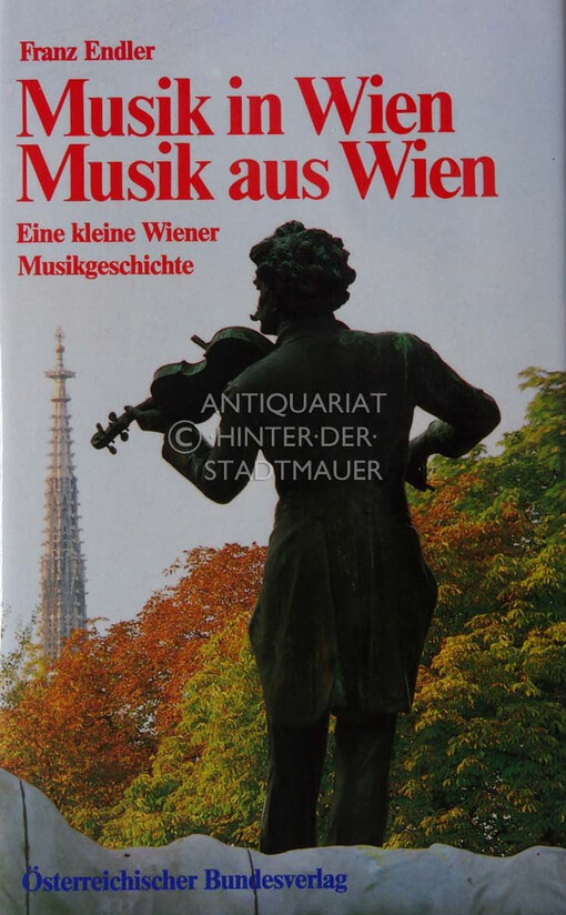 Musik in Wien - Musik aus Wien :Eine kleine Wiener Musikgeschichte