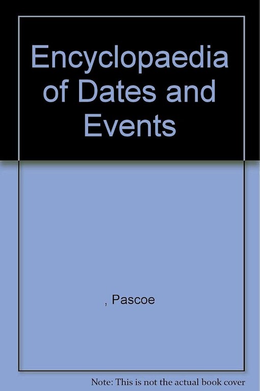 Encyclopaedia of dates and events