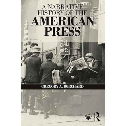The Press and America :An Interpretative History of the Mass Media