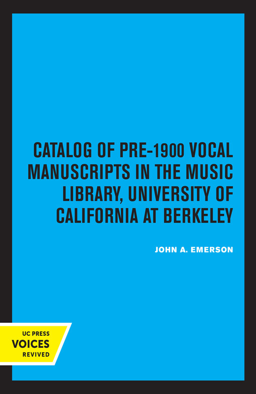 Catalog of pre-1900 vocal manuscripts in the Music Library, University of California at Berkeley