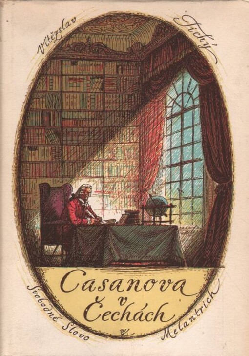 Casanova v Čechách :jeho poslední léta v Duchcově 1785-1798