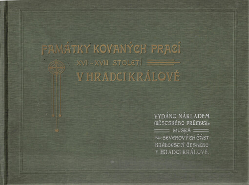 Památky kovaných prací XVI. až XVIII. století v Hradci Králové