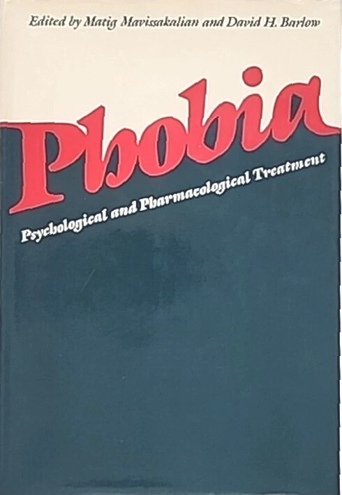 Phobia :psychological and pharmacological treatment