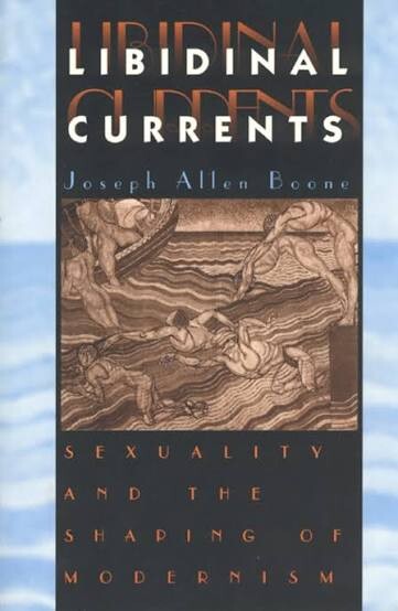 Libidinal currents :sexuality and the shaping of modernism