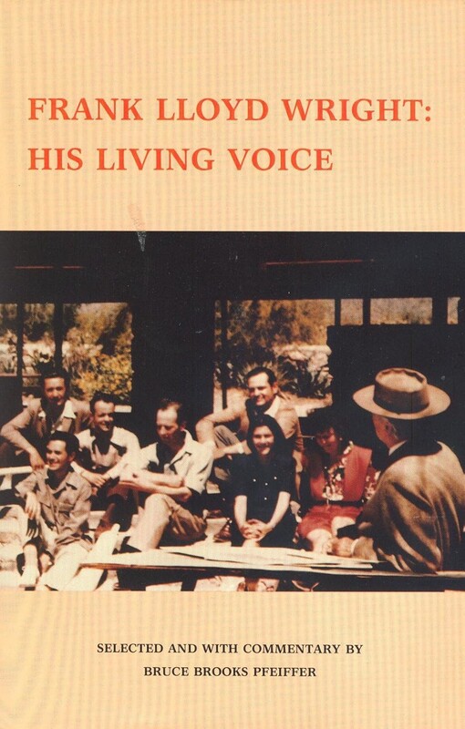 Frank Lloyd Wright:his living voice