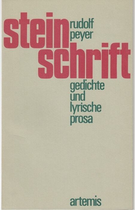 Steinschrift :Gedichte und lyrische Prosa