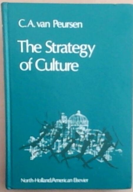 The strategy of culture :a view of the changes taking place in our ways of thinking and living today