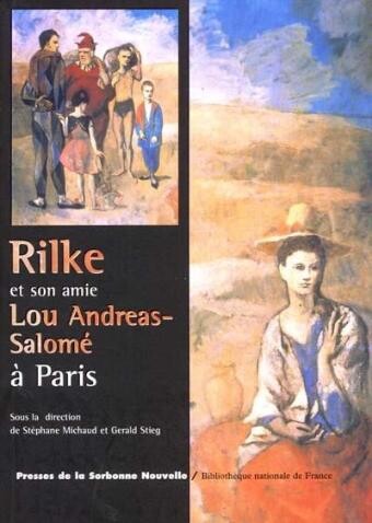 Rilke et son amie Lou Andreas-Salomé à Paris :[la journée Rilke à la Bibliothèque Nationale de France, 24 mars 2000]