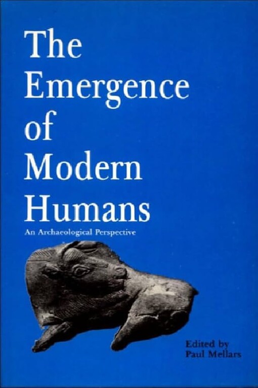 The Emergence of Modern Humans :An Archaeological Perspective