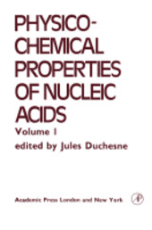 Physico-chemical properties of nucleic acids.Volume 1,Electrical, optical and magnetic properties of nucleic acids and components/