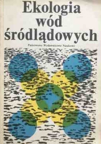 Ekologia wód śródlądowych :wybrane zagadnienia