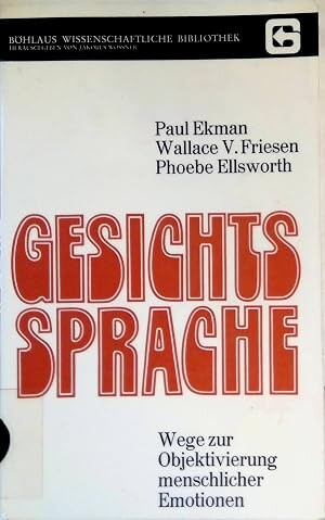 Gesichtssprache :Wege zur Objektivierung, menschlicher Emotionen