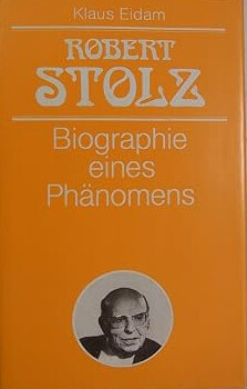 Robert Stolz :Biographie eines Phänomens