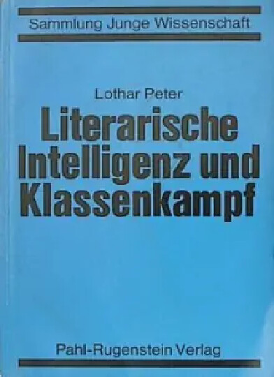 Literarische Intelligenz und Klassenkampf :