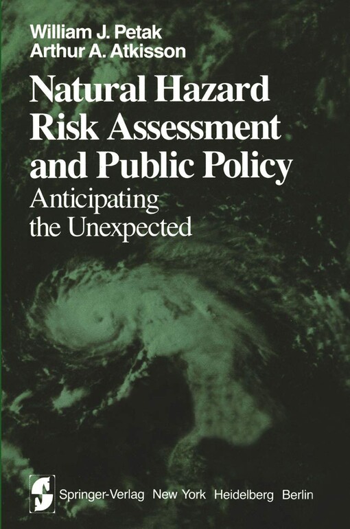 Natural hazard risk assessment and public policy :anticipating the unexpected