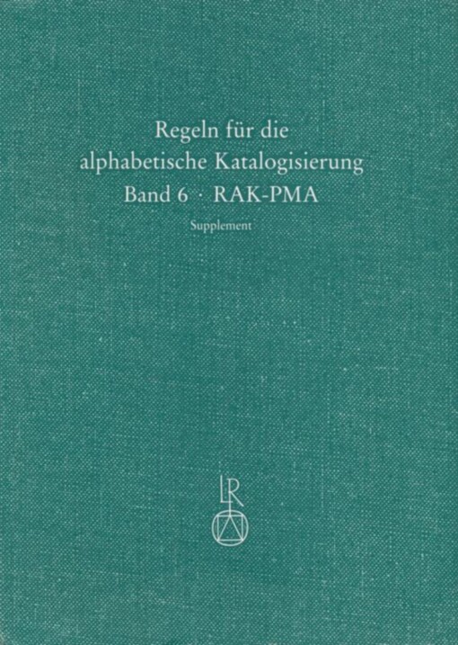 Personennamen des Mittelalters PMA :Ansetzungs- und Verweisungsformen gemäss den RAK.Supplement