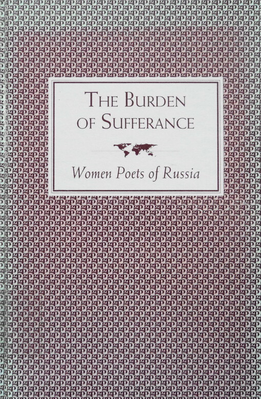 The burden of sufferance :women poets of Russia