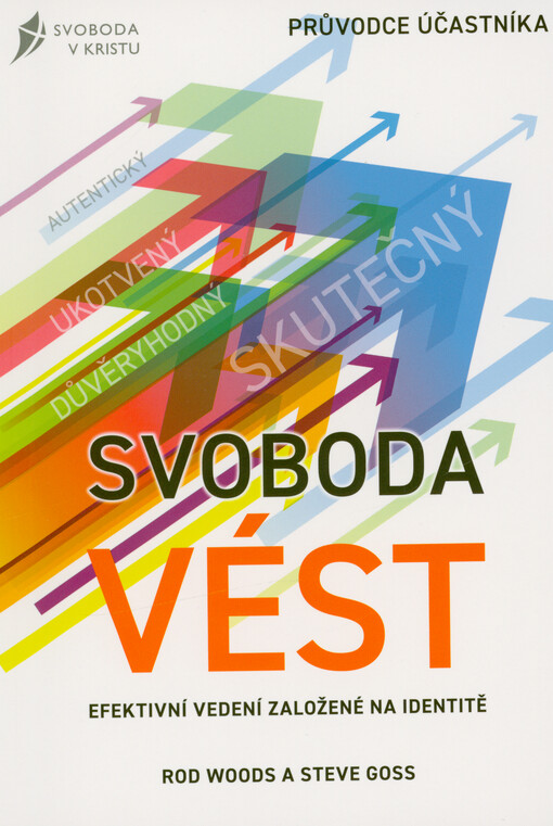 Svoboda vést : efektivní vedení založené na identitě : průvodce účastníka