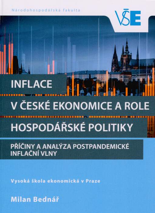 Inflace v české ekonomice a role hospodářské politiky : příčiny a analýza postpandemické inflační vlny