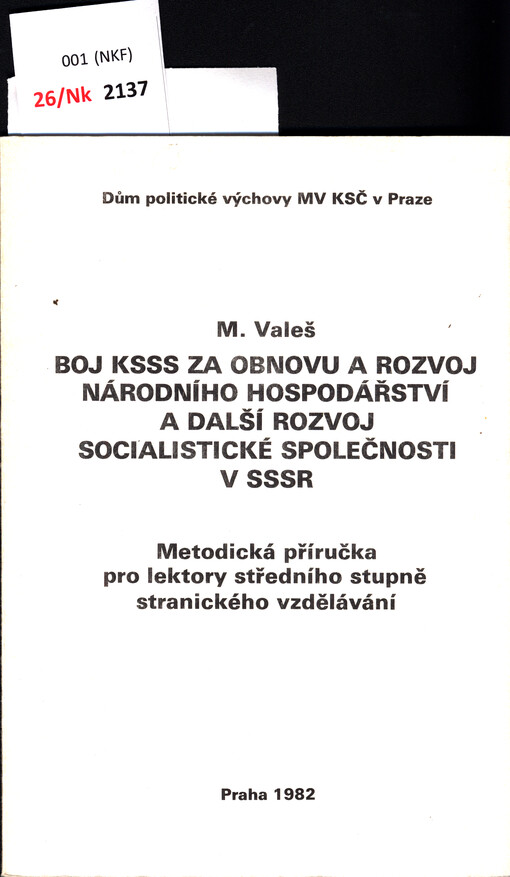 Boj KSSS za obnovu a rozvoj národního hospodářství a další rozvoj socialistické společnosti v SSSR : metodická příručka pro lektory středního stupně stranického vzdělávání