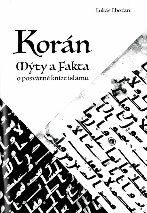 Korán : mýty a fakta o posvátné knize islámu