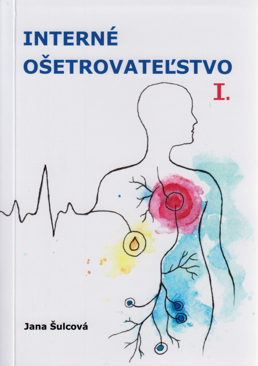 Interné ošetrovateľstvo I. : učebnica pre vysoké školy
