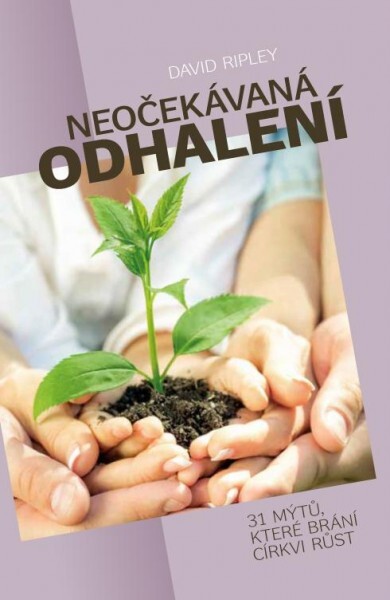 Neočekávaná odhalení :31 mýtů, které brání církvi růst