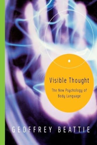 Visible thought :the new psychology of body language