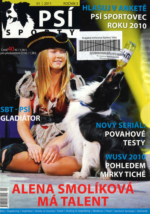 Psí sporty : agility - dogdancing - dogfrisbee - dostihy & coursing - flyball - mushing & dogtrekking - pasení - sportovní kynologie - záchranáři
