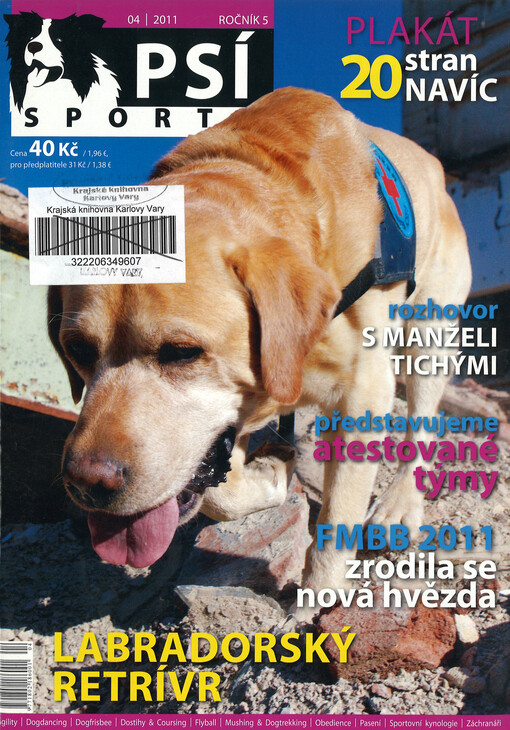 Psí sporty : agility - dogdancing - dogfrisbee - dostihy & coursing - flyball - mushing & dogtrekking - pasení - sportovní kynologie - záchranáři