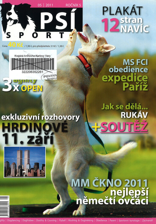 Psí sporty : agility - dogdancing - dogfrisbee - dostihy & coursing - flyball - mushing & dogtrekking - pasení - sportovní kynologie - záchranáři