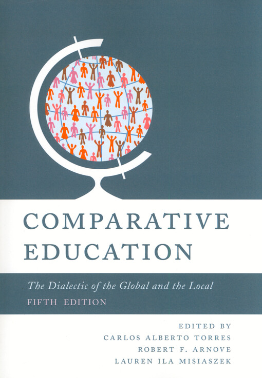 Comparative education : the dialectic of the global and the local