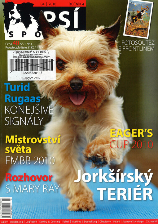 Psí sporty : agility - dogdancing - dogfrisbee - dostihy & coursing - flyball - mushing & dogtrekking - pasení - sportovní kynologie - záchranáři