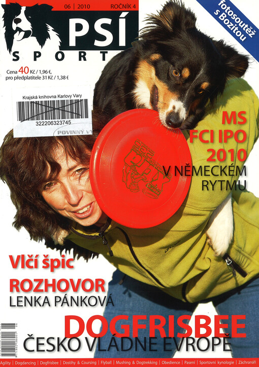 Psí sporty : agility - dogdancing - dogfrisbee - dostihy & coursing - flyball - mushing & dogtrekking - pasení - sportovní kynologie - záchranáři