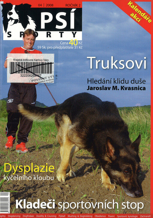 Psí sporty : agility - dogdancing - dogfrisbee - dostihy & coursing - flyball - mushing & dogtrekking - pasení - sportovní kynologie - záchranáři