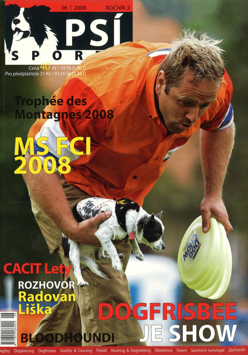 Psí sporty : agility - dogdancing - dogfrisbee - dostihy & coursing - flyball - mushing & dogtrekking - pasení - sportovní kynologie - záchranáři