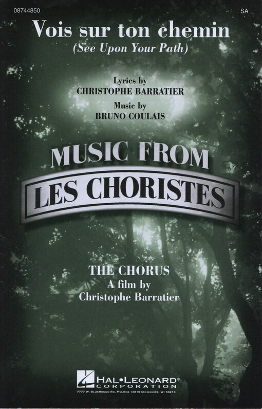 Vois sur ton chemin = See Upon Your Path : For SA and Piano : Music from Les Choristes : The Chorus : A film by Christophe Barratier