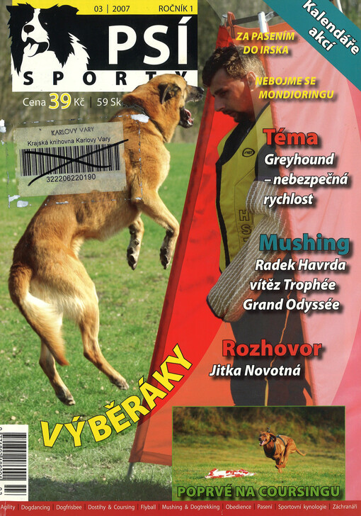 Psí sporty : agility - dogdancing - dogfrisbee - dostihy & coursing - flyball - mushing & dogtrekking - pasení - sportovní kynologie - záchranáři