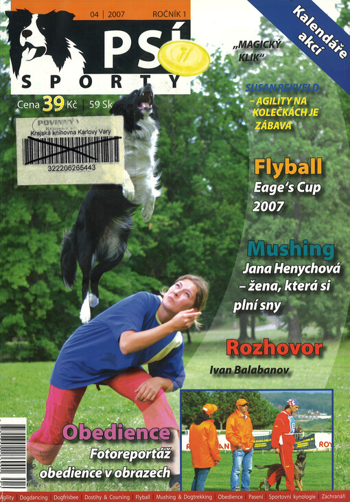 Psí sporty : agility - dogdancing - dogfrisbee - dostihy & coursing - flyball - mushing & dogtrekking - pasení - sportovní kynologie - záchranáři