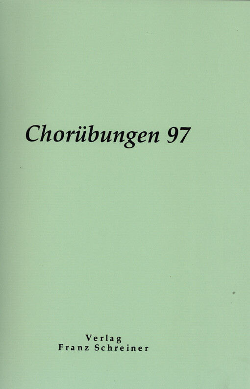 Chorübungen 97 Herausgegeben von Franz Nono Schreiner