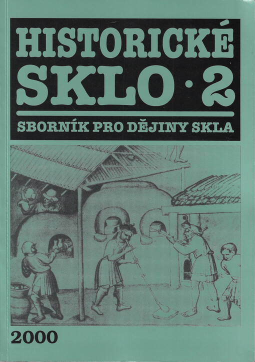 Historické sklo : sborník pro dějiny skla
