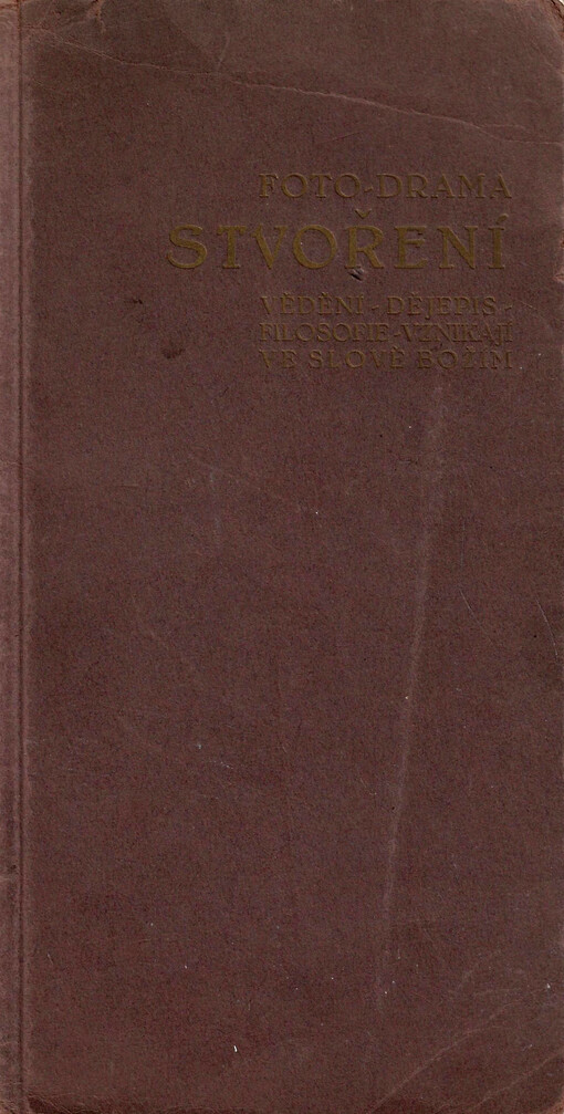 Stvoření slovem i obrazem : Zjevení Boží-bible - jest moudrost shora, nejšlechetnější vědou a nejlepším učením : Fotodrama