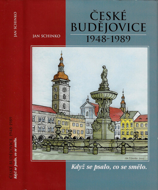 České Budějovice 1948-1989 : když se psalo, co se smělo