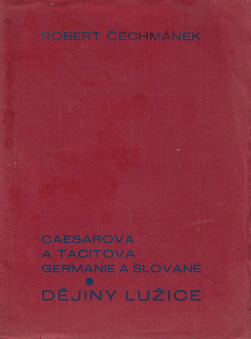 Caesarova a Tacitova Germanie a Slované : dějiny Lužice