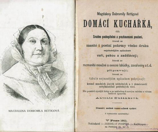 Magdaleny Dobromily Rettigové Domácí kuchařka, čili, Snadno pochopitelné a prozkoumané poučení, kterak se masité i postní pokrmy všeho druhu nejchutnějším způsobem vaří, pekou a zadělávají : kterak se rozmanité moučné a ovocné lahůdky, zavařeniny a t.d. připravují, kterak se tabule nejnovějším způsobem pokrývají : kromě mnohých jiných užitečných a v domácnosti nevyhnutelně potřebných věcí
